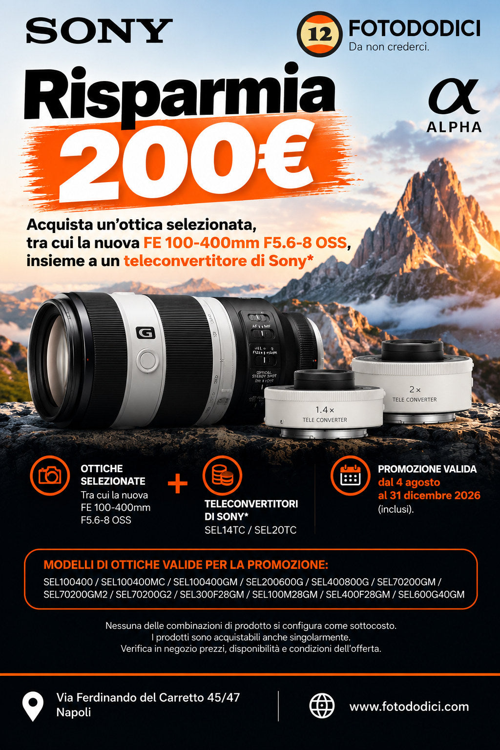 Sony: ottiche selezionate, tra cui la nuova FE 100-400mm F5.6-8 OSS, più teleconvertitori SEL14TC e SEL20TC. Promozione valida dal 4 agosto al 31 dicembre 2026.