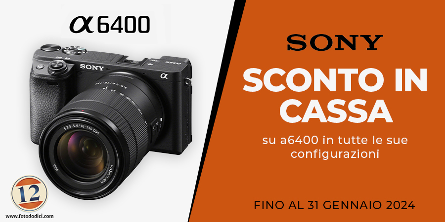 Sony - SCONTO in CASSA  A6400 fino al 31/01/2024