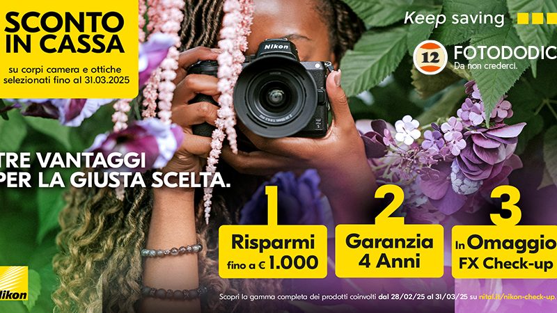Nikon Instant Saving con Tre Vantaggi - SCONTO IN CASSA - fino al 31 Marzo 2025