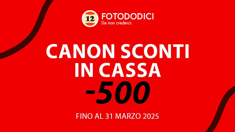 Canon Sconti in cassa -500€ fino al 31 Marzo 2025