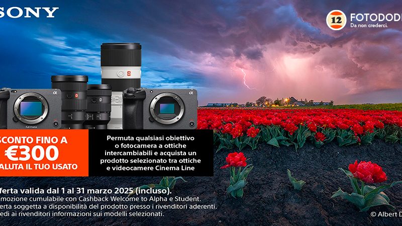 Sony TRADE IN Lenti e Camere FINO AL 31 Marzo 2025