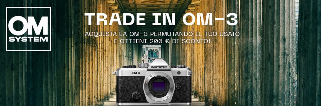 Olympus Trade IN OM-3 fino al 17 agosto 2025 !