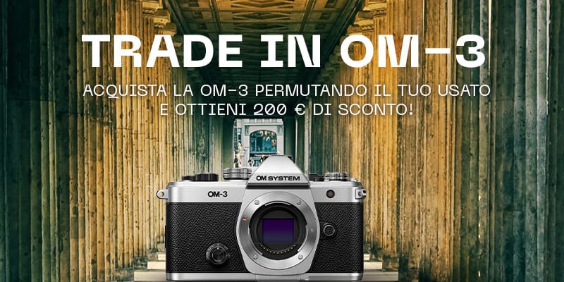Olympus Trade IN OM-3 fino al 17 agosto 2025 !